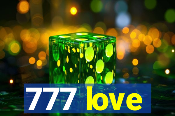 777 love